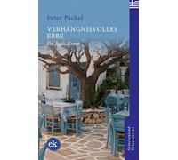 Verhängnisvolles Erbe: Ein Ägäis-Krimi