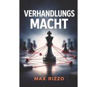 Verhandlungsmacht: Der Schlüssel zur erfolgreichen Verhandlung