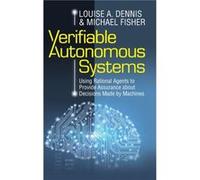 Verifiable Autonomous Systems by Michael University of Manchester Fisher Michael University of Manchester Fisher (Auteur)