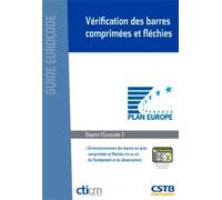 Vérification des barres comprimées et fléchies Dimensionnement des barres en acier comprimées et fléchies vis à vis du flambement et du déversement. D'après l'Eurocode 3. - CTICM - Cstb - broché - Gui