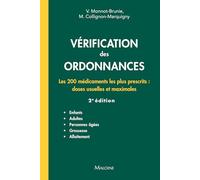 Vérification des ordonnances 2e éd.: Les 200 médicaments les plus prescrits : doses usuelles et maximales