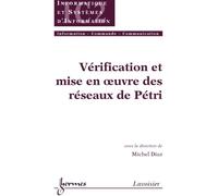 Verification et mise en oeuvre des reseaux de petri traite i - Paco Diaz - Hermes Science Publications - broché - Livre