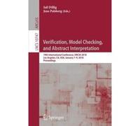 Verification, Model Checking, and Abstract Interpretation: 19th International Conference, VMCAI 2018, Los Angeles, CA, USA, January 7-9, 2018, Proceedings (Lecture Notes in Computer Science) - [Versio