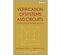 Verification of Systems and Circuits Using Lotos, PETRI NETs, and CCs, Wiley Series on Parallel and Distributed Computing Michael Yoeli, Rakefet Kol (Auteur)