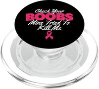 Vérifiez Vos Seins, Le Mien a essayé de me Tuer - Cancer du Sein PopSockets PopGrip pour MagSafe
