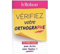 Collectif – Mini-guide : Vérifiez votre orthographe – 72 000 mots pour écrire sans fautes !