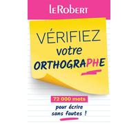 Collectif – Mini-guide : Vérifiez votre orthographe – 72 000 mots pour écrire sans fautes !