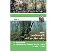 Verirrt im verbotenen Wald und die alten Bäume erzählen
