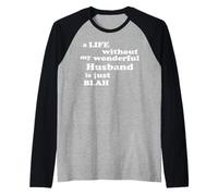 Véritable Amour Une Vie sans Mon Merveilleux Mari est blabla Manche Raglan