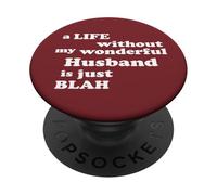 Véritable Amour Une Vie sans Mon Merveilleux Mari est blabla PopSockets PopGrip Adhésif