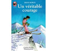 Veritable courage (Un): - VIVRE AUJOURD'HUI, JUNIOR DES 10/11 ANS