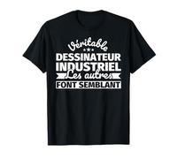 Véritable dessinateur industriel - Les autres font semblant T-Shirt