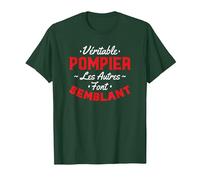 Véritable Pompier - Cadeau Homme Humour drôle T-Shirt, Homme, Vert Forêt, S