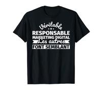 Véritable responsable marketing digital - Les autres font se T-Shirt