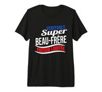 Véritable Super Beau-frère édition limitée Cadeau frère T-Shirt Haut de Gamme