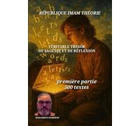 véritable trésor de sagesse et de réflexion: première partie 500 textes