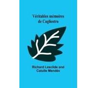 Véritables Mémoires De Cagliostro