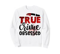 véritables séries télévisées criminelles de tueurs en série obsédés par Le Crime Sweatshirt