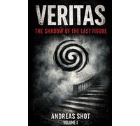Veritas The Shadow of the Last Figure