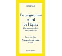 Veritatis Splendor l Enseignement Moral de l Eglise