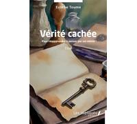 Vérité cachée Pour réapprendre à penser par soi-même - Eusebe Toume - Les Impliqués - broché - Guide