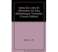 Verite De L'etre Et Affirmation De Dieu (Bibliotheque Thomiste)