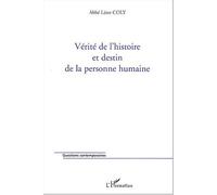 Vérité de l'histoire et destin de la personne humaine - Leon Coly - L'harmattan - broché - Essai