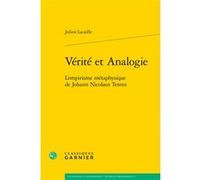 Vérité et Analogie Julien Lacaille (Auteur), Chantal Jaquet (Collection dirigée par), Pierre-Marie Morel (Collection dirigée par)