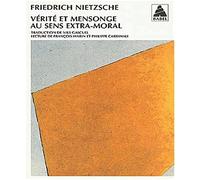 Vérité Et Mensonge Au Sens Extra-Moral