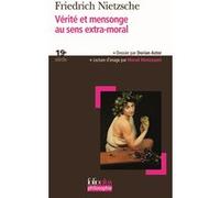 Vérité et mensonge au sens extra-moral Friedrich Nietzsche (Auteur), Marc de Launay (Traduction), Michel Haar (Traduction)