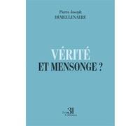 Vérité et Mensonge ?