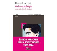 Vérité et politique Extrait de " La Crise de la culture"-Prépas scientifiques 2024 - Hannah Arendt - Gallimard - Poche - Essai