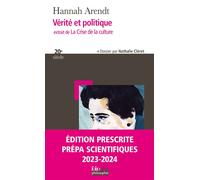 Vérité et politique Extrait de " La Crise de la culture"-Prépas scientifiques 2024 - Hannah Arendt - Gallimard - Poche - Essai