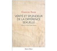 Verite et splendeur de la difference sexuelle Etienne Roze (Auteur)