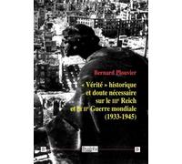 "Vérité" historique et doute nécessaire sur le IIIe Reich et la IIe Guerre mondiale (1933-1945)