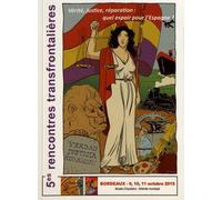 Vérité, Justice, Réparation : Quel Espoir Pour L'espagne ? - 5e Rencontres Transfrontalières, Bordeaux 9, 10, 11 Octobre 2015