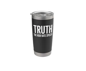 Vérité Le nouveau discours de haine Déclaration de rectitude politique Gobelet isotherme en acier inoxydable double paroi