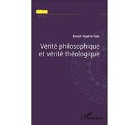 Vérité philosophique et vérité théologique Enoch Tompte-Tom (Auteur)