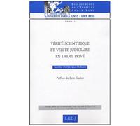 Vérité Scientifique Et Vérité Judiciaire En Droit Privé