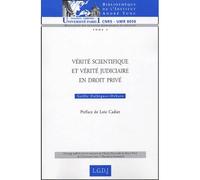 Vérité scientifique et vérité judiciaire en droit privé Tome 2 - Gaëlle Dalbignat-Deharo - Institut Andre Tunc - broché - Etude
