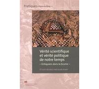 Vérité scientifique et vérité politique de notre temps : Echiquiers dans la brume