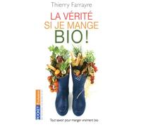 VERITE SI JE MANGE BIO