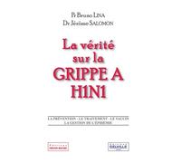 Vérité sur la grippe A H1N1