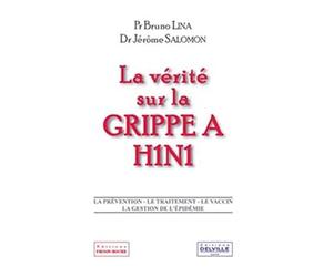 Vérité sur la grippe A H1N1
