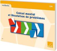 VERITECH - Calcul Mental et résolution de problèmes - CM1