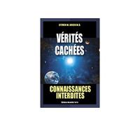 VéRITéS CACHéES - Steven M. Greer - Nouvelle Terre Eds - broché - Essai