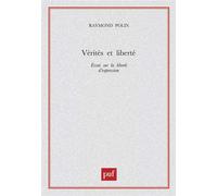 Vérités et liberté Essai sur la liberté d'expression - Raymond Polin - Puf - broché - Livre