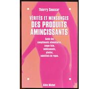 Vérités et mensonges des produits amincissants guide des complements alimentaires