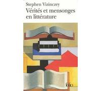 Vérités et mensonges en littérature Stephen Vizinczey (Auteur), Philippe Babo (Traduction), Marie-Claude Peugeot (Traduction)