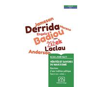 Vérités et savoir du marxisme: Réactions d'une tradition politique faceà sa "crise"